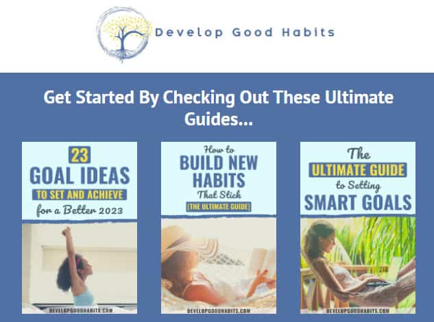 Develop Good Habits